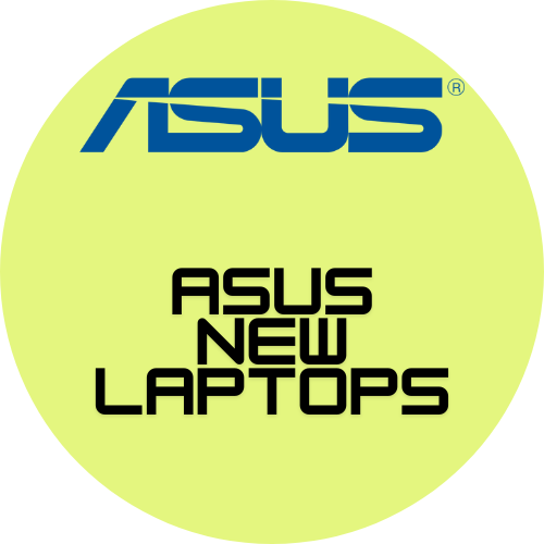 Asus NEW Laptops