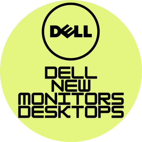 Dell NEW Monitors & Desktops