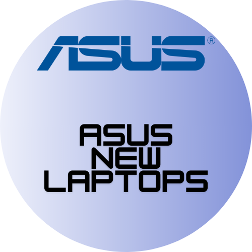 Asus NEW Laptops